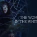 Sinopsis Film Korea The Woman in the White Car, Thriller Psikologis Penuh Misteri dan Kebohongan