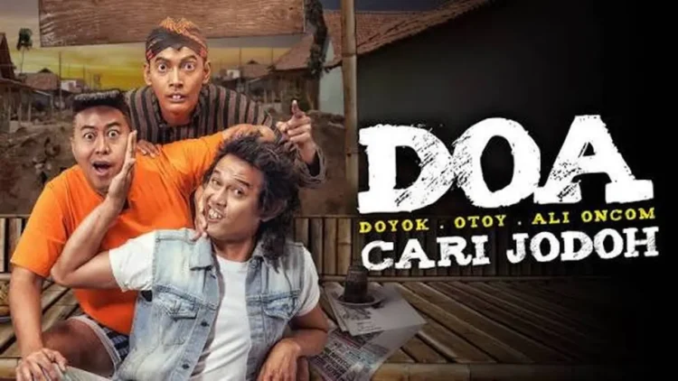 Film DOA Cari Jodoh: Sinopsis Doyok, Otoy, dan Ali Oncom Mencari Pasangan